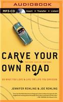 Carve Your Own Road