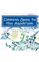 Clemens Goes to the Aquarium