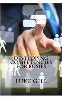 Developing Competencies For Busies