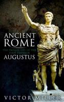 Ancient Rome: The Private Life of the First Emperor Augustus