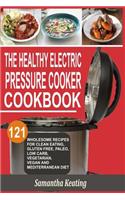 The Healthy Electric Pressure Cooker Cookbook