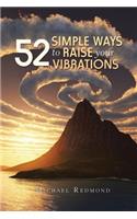 52 Simple Ways to Raise Your Vibrations