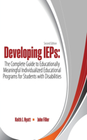 Developing IEPs: The Complete Guide to Educationally Meaningful Individualized Educational Programs for Students with Disabilities