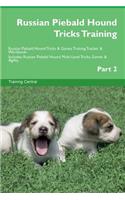 Russian Piebald Hound Tricks Training Russian Piebald Hound Tricks & Games Training Tracker & Workbook. Includes: Russian Piebald Hound Multi-Level Tricks, Games & Agility. Part 2