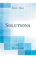Solutions (Classic Reprint)