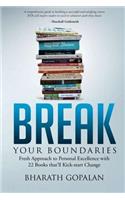 Break Your Boundaries: Fresh Approach to Personal Excellence via 22 Books that'll Kickstart Change
