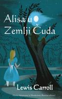 Alisa U Zemlji Cuda: Alice's Adventures in Wonderland (Bosnian Ediiton)
