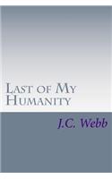 Last of My Humanity