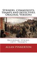 Strikers, communists, tramps and detectives.By