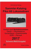 Sammler-Katalog Piko H0 Lokomotiven 2017 Nach Betriebsnummern S&w-Ausgabe