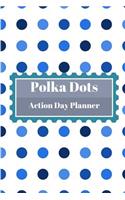 Polka Dots Action Day Planner
