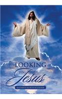 Looking to Jesus