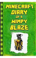 Minecraft - Diary of a Minecraft Blaze: Legendary Minecraft Diary. an Unnoficial Minecraft Kids Fantasy Books (Minecraft Books)