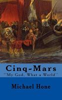Cinq-Mars: ''My God, What a World''
