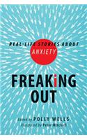 Freaking Out: Real-Life Stories about Anxiety