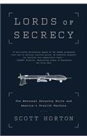 Lords of Secrecy: The National Security Elite and America's Stealth Warfare