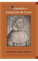 Leyendo a Fray Luis de Leon: (Spanish)