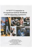 O*Net Companion to Occupational Outlook Handbook with Detailed Data Summaries: O*Net 18.1 Database