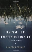 The Year I Got Everything I Wanted: A Spiritual Crisis