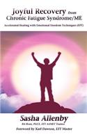 Joyful Recovery from Chronic Fatigue Syndrome/Me