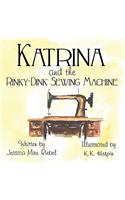 Katrina and the Rinky-Dink Sewing Machine