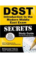 Dsst Introduction to the Modern Middle East Exam Secrets: Dsst Test Review for the Dantes Subject Standardized Tests