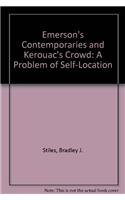 Emerson's Contemporaries and Kerouac's Crowd