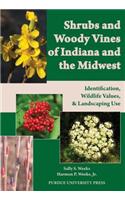 Shrubs and Woody Vines of Indiana and the Midwest