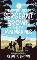 Adventures of Sergeant Brown and the Mini Marines