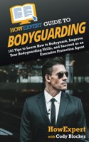 HowExpert Guide to Bodyguarding