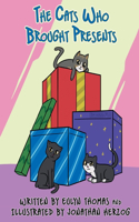 The Cats Who Brought Presents