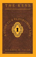 Keys: A Guide To A Flourishing Life