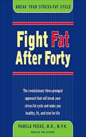 Fight Fat After Forty Lib/E