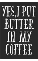 Yes, I Put Butter in My Coffee