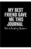 My Best Friend Gave Me This Journal - She is Freaking Awesome