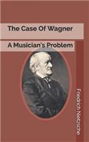 The Case Of Wagner