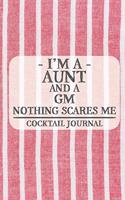 I'm a Aunt and a GM Nothing Scares Me Cocktail Journal