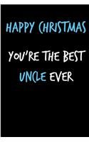 Happy Christmas, You're The Best Uncle Ever