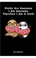 Sloths Are Awesome - I Am Awesome - Therefore I Am A Sloth