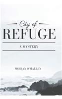 City of Refuge: A Mystery