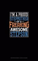 I Am A Proud Stepmother Of A Freaking Awesome Stepson