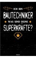 Ich bin Bautechniker was sind deine Superkräfte? Notizbuch