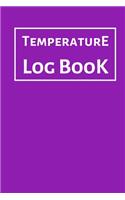 Temperature Log Book: Food Temperature Log Sheet, Temperature Check Sheet, Fridge Temperature Record Sheet Template, Temperature Recorder