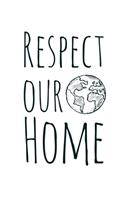 Respect Our Home