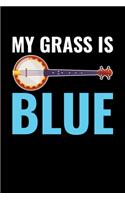 My Grass Is Blue