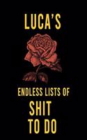 Luca's Endless Lists of Shit to do: Lined Writing Notebook Journal with Personalized Name Quote, 120 Pages, (6x9), Simple Freen Flower With Black Text ... Women, School Teacher, mom, w