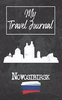 My Travel Journal Novosibirsk: 6x9 Travel Notebook or Diary with prompts, Checklists and Bucketlists perfect gift for your Trip to Novosibirsk (Russia) for every Traveler