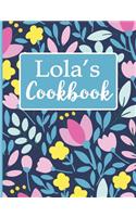 Lola's Cookbook: Create Your Own Recipe Book, Empty Blank Lined Journal for Sharing Your Favorite Recipes, Personalized Gift, Spring Botanical Flowers