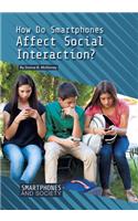 How Do Smartphones Affect Social Interaction?