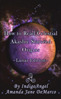 How to Read Celestial Akashic Starseed Origins